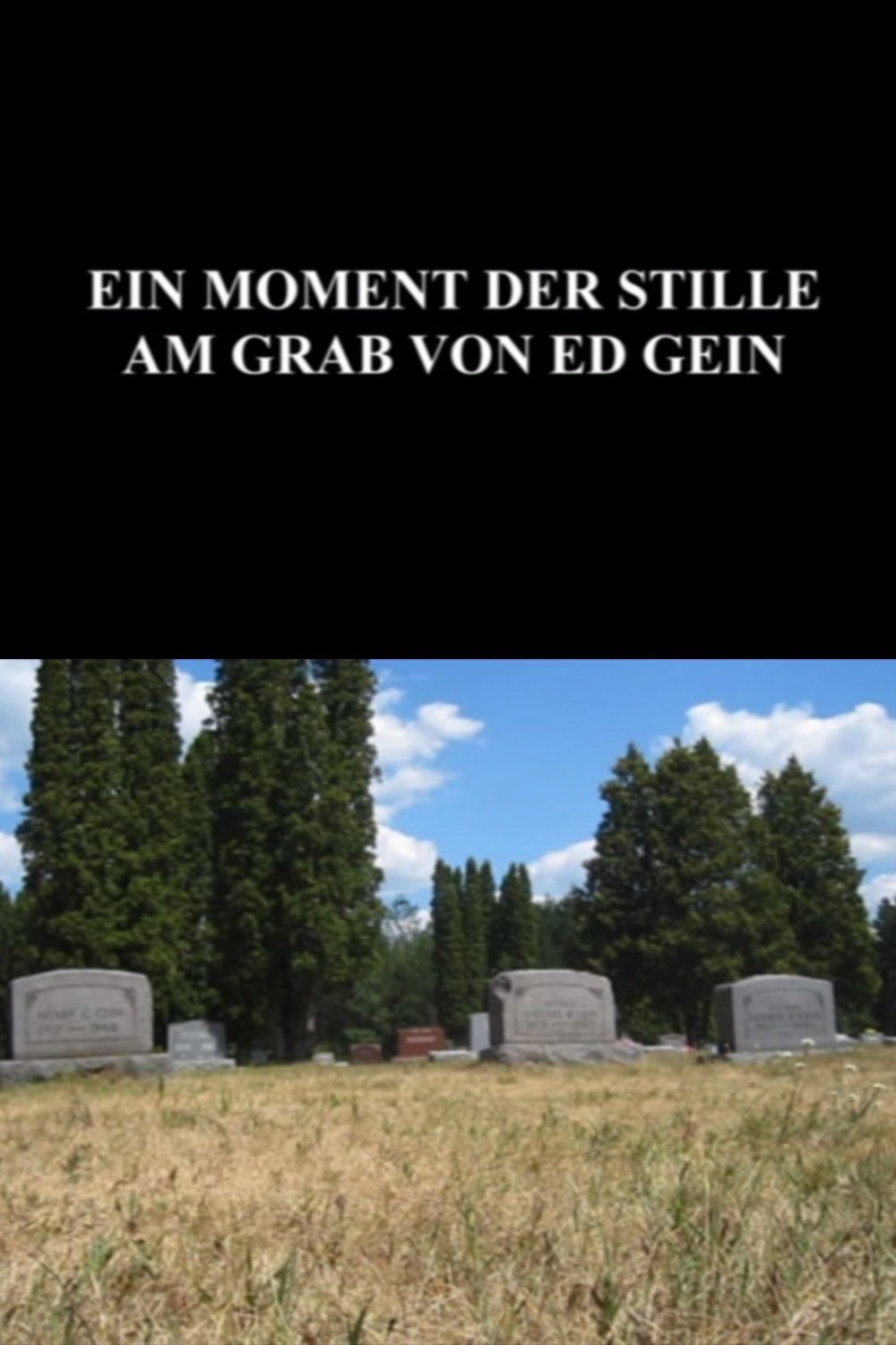 Poster de Ein Moment der Stille am Grab von Ed Gein