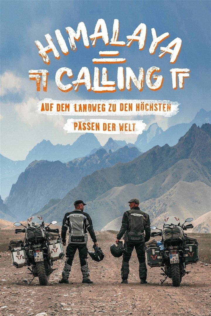 Poster de Himalaya Calling: Auf dem Landweg zu den höchsten Pässen der Welt