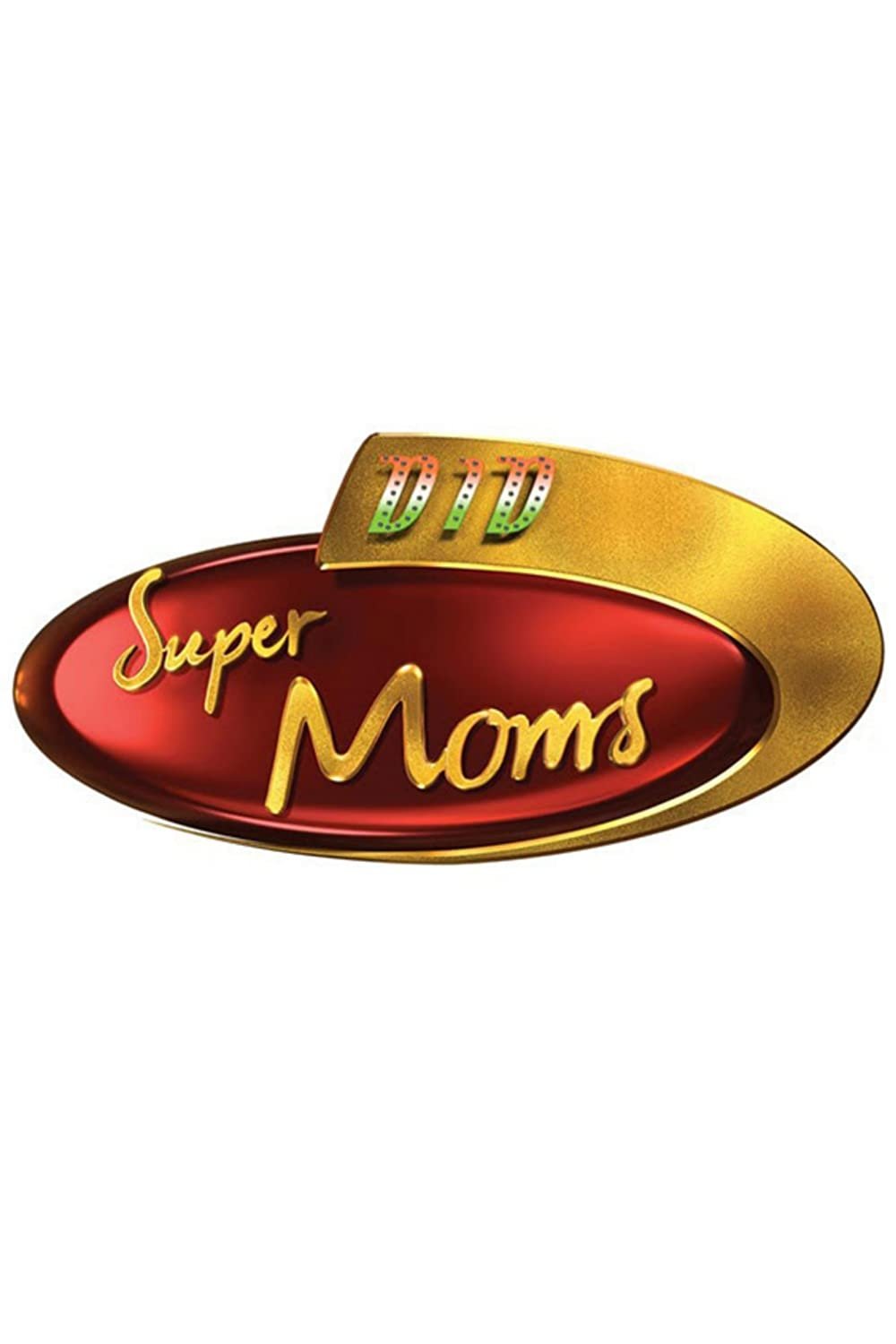 Poster de Dance India Dance Super Moms