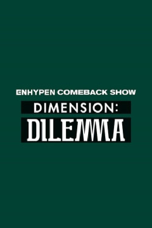 Poster de 엔하이픈 컴백쇼 DIMENSION : DILEMMA