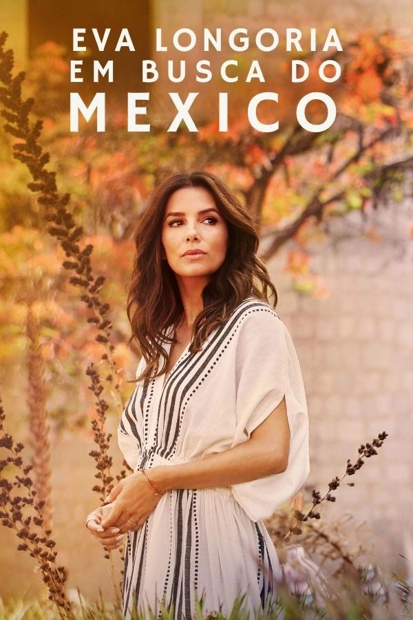Poster de Eva Longoria: Em busca do México