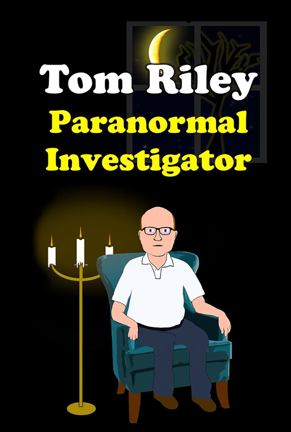 Poster de Tom Riley: Paranormal Investigator