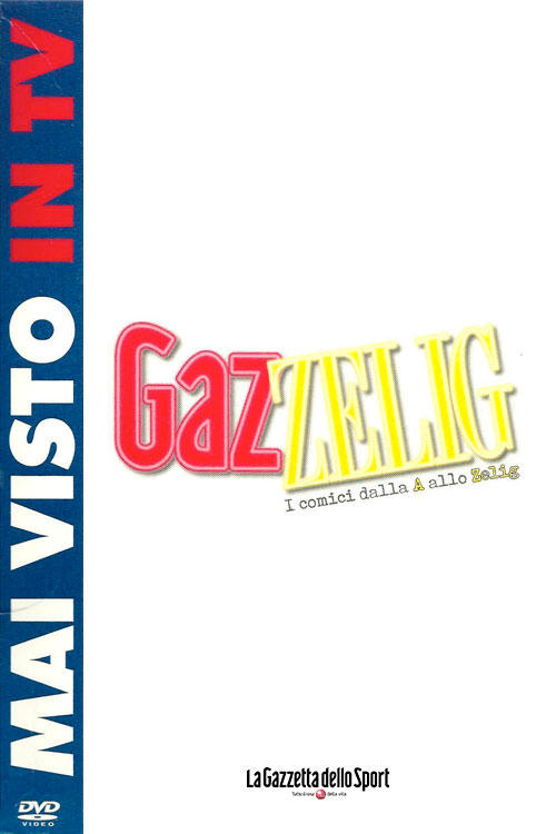 Poster de GazZelig - I comici dalla A allo Zelig