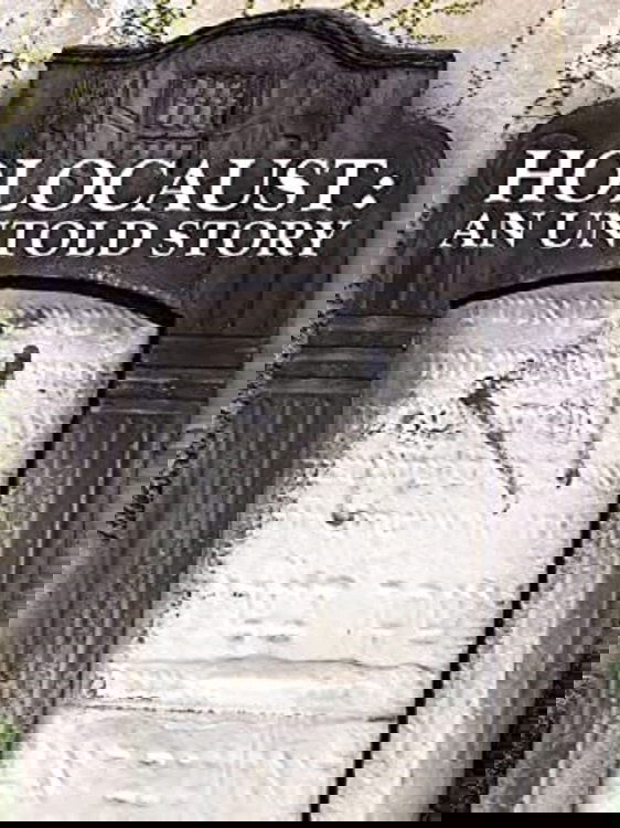 Holocaust: An Untold Story