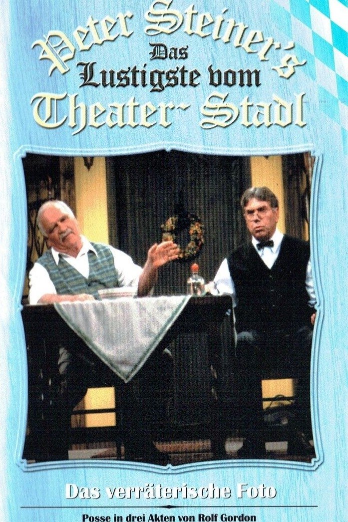 Poster de Peter Steiners Theaterstadl - Das verräterische Foto