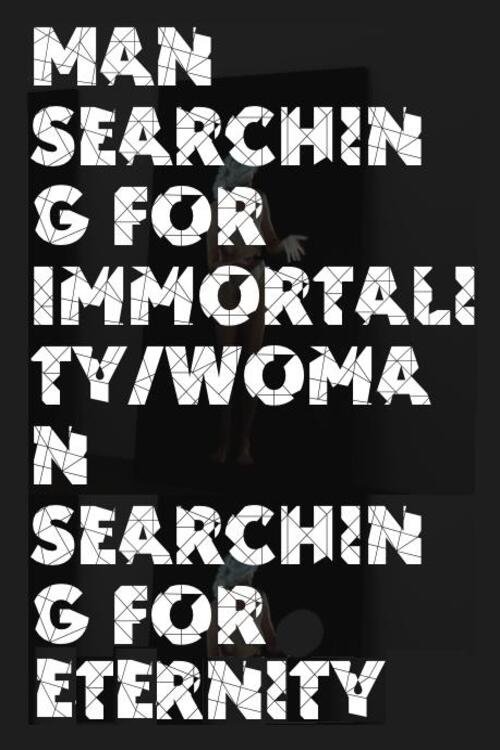 Poster de Man Searching for Immortality/Woman Searching for Eternity