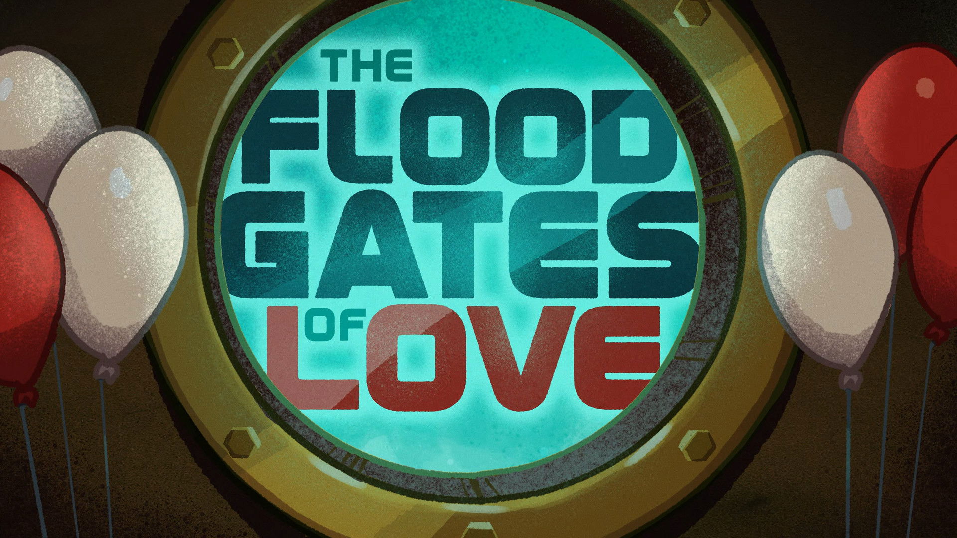 The Floodgates of Love