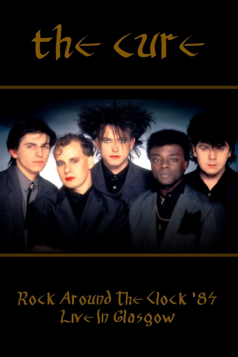 Poster de Rock Around The Clock 84 - The Cure Live In Glasgow