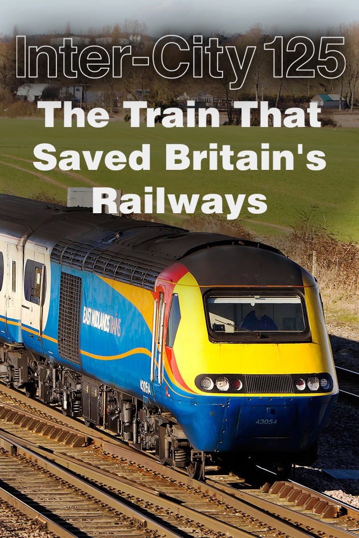 Poster de InterCity 125: The Train That Saved Britain's Railways