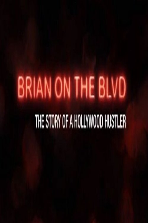 Poster de Brian on the Boulevard: The Story of a Hollywood Hustler