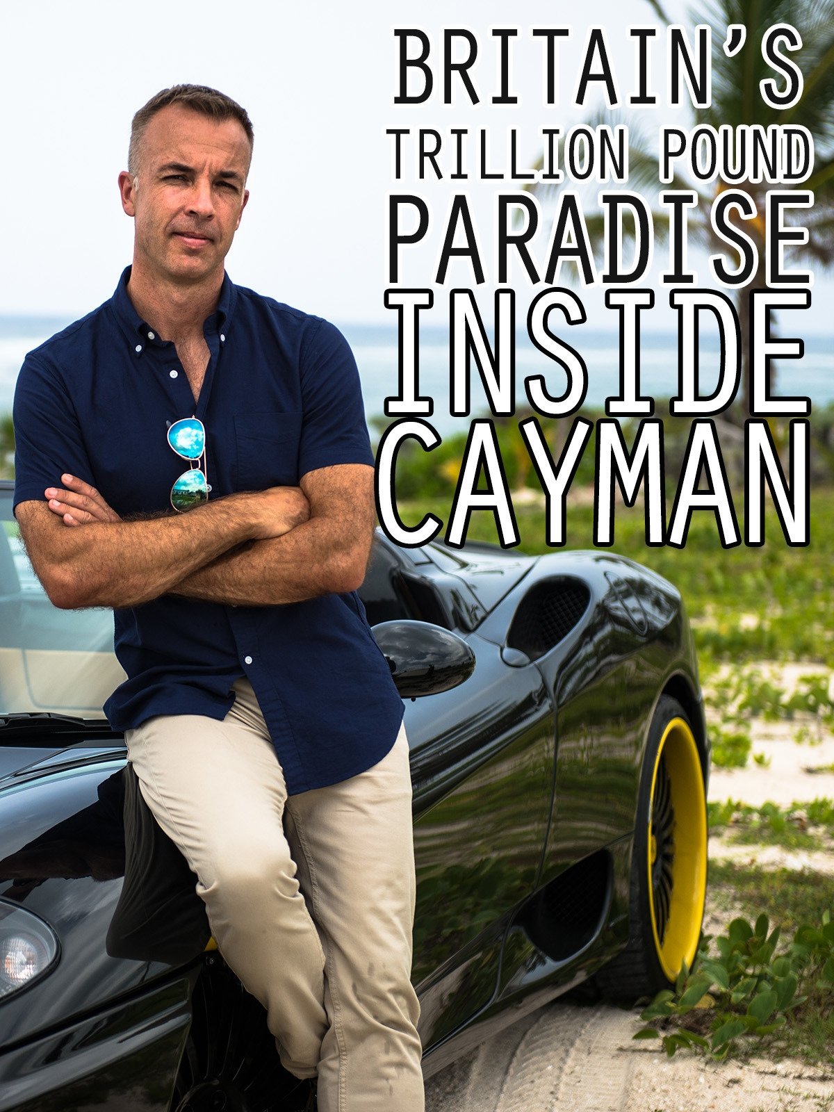 Poster de Britain's Trillion Pound Paradise: Inside Cayman