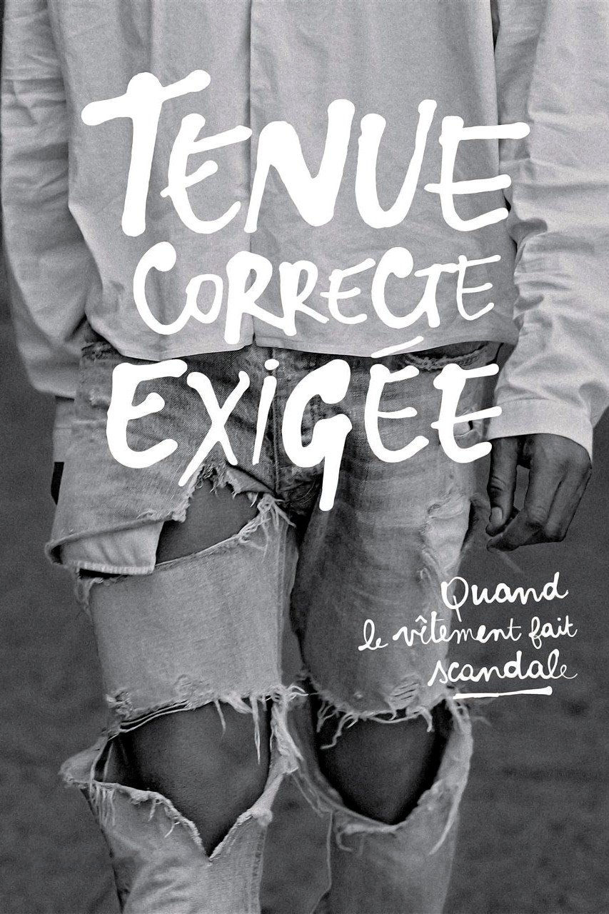 Poster de Tenue correcte exigée : Quand le vêtement fait scandale