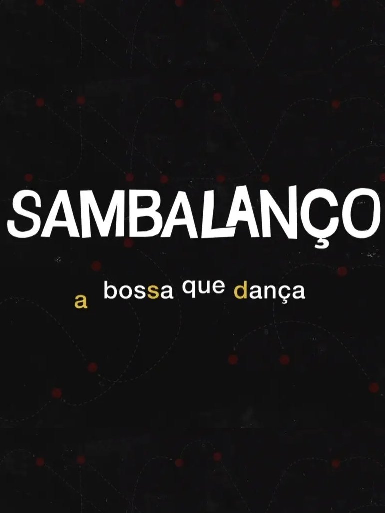 Poster de Sambalanço - A Bossa Que Dança