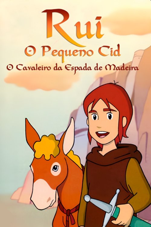 Poster de Ruy, el pequeño Cid: el caballero de la espada de madera
