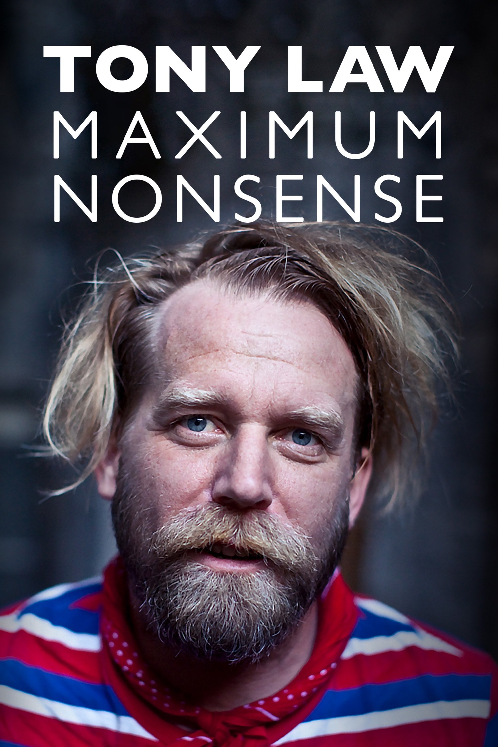 Affiche du film Tony Law: Maximum Nonsense