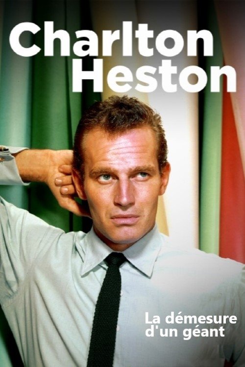 Poster de Charlton Heston : la démesure d'un géant