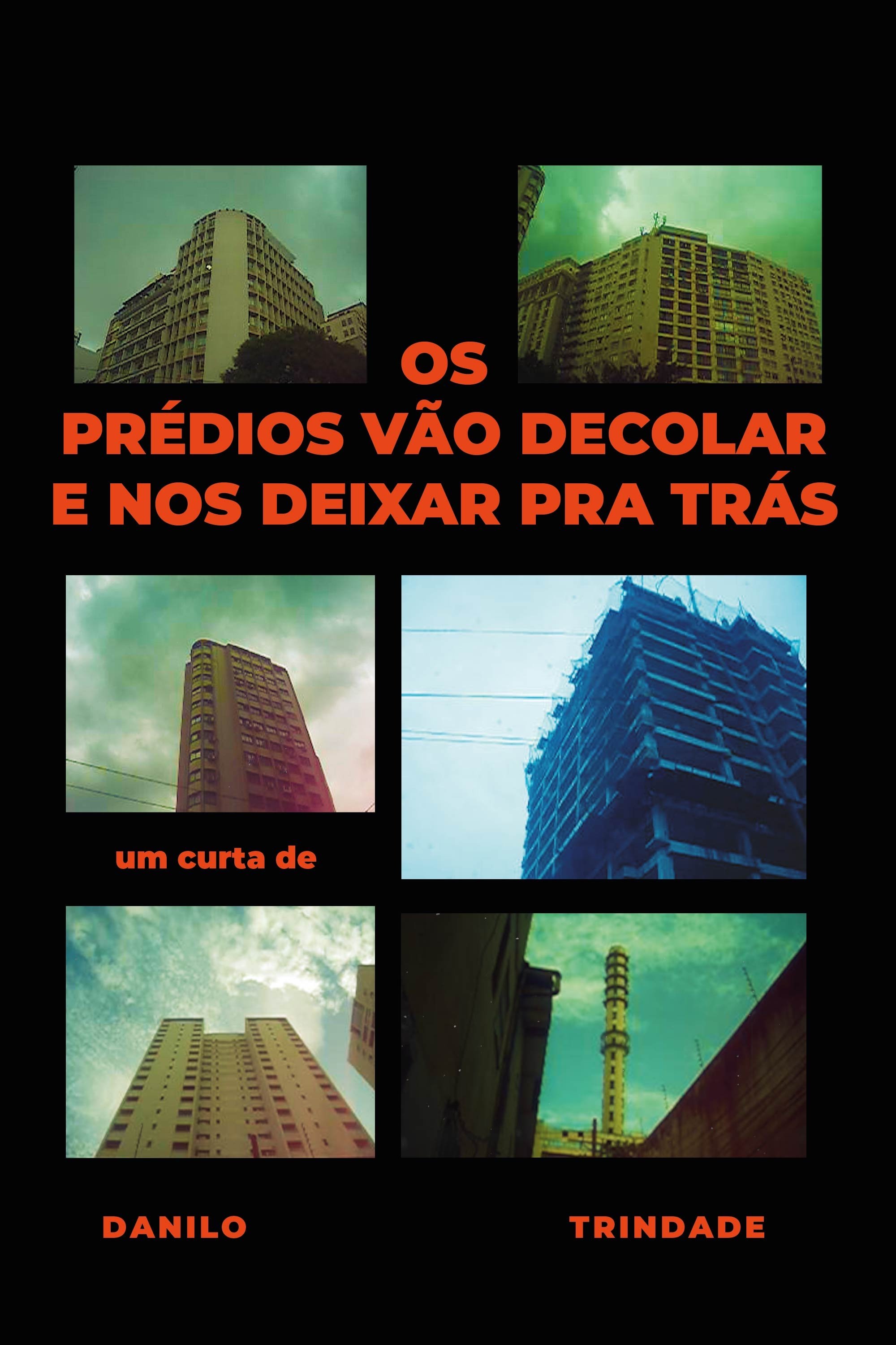Poster de Os prédios vão decolar e nos deixar para trás