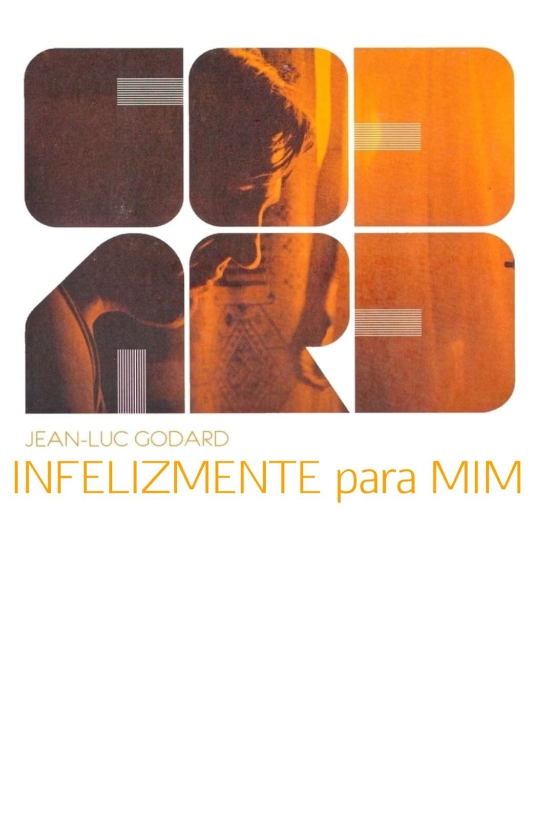 Poster de Infelizmente Para Mim