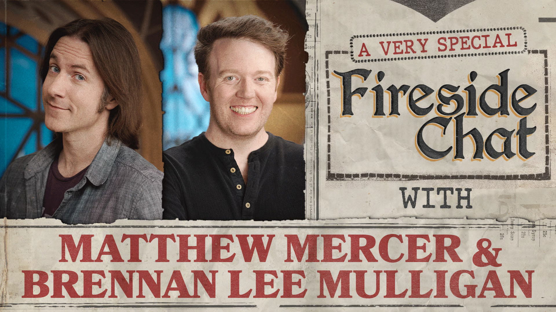 Fireside Chat LIVE With Matthew Mercer & Brennan Lee Mulligan