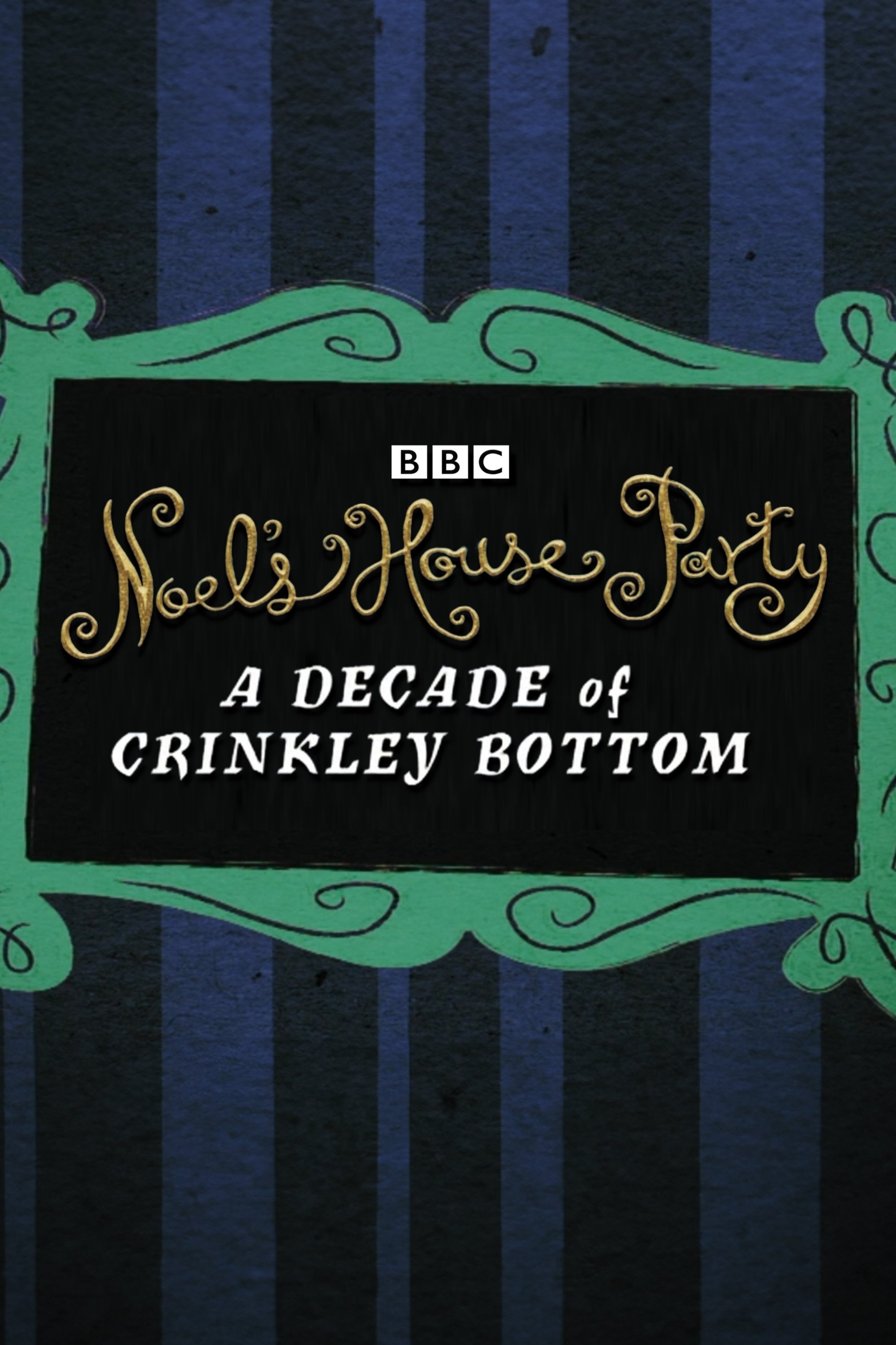 Poster de Noel’s House Party: A Decade Of Crinkley Bottom