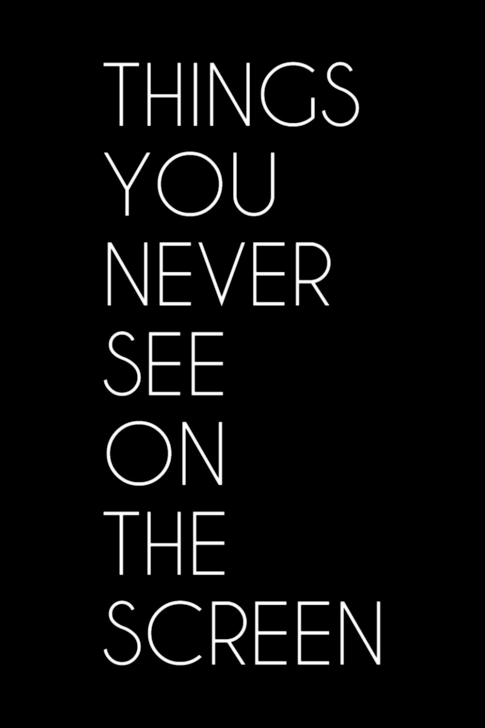 Poster de Things You Never See on the Screen