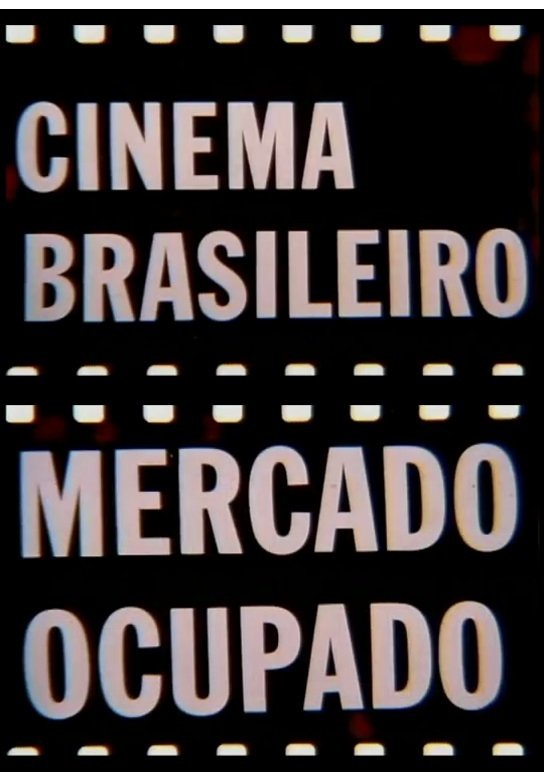 Poster de Cinema Brasileiro, Mercado Ocupado