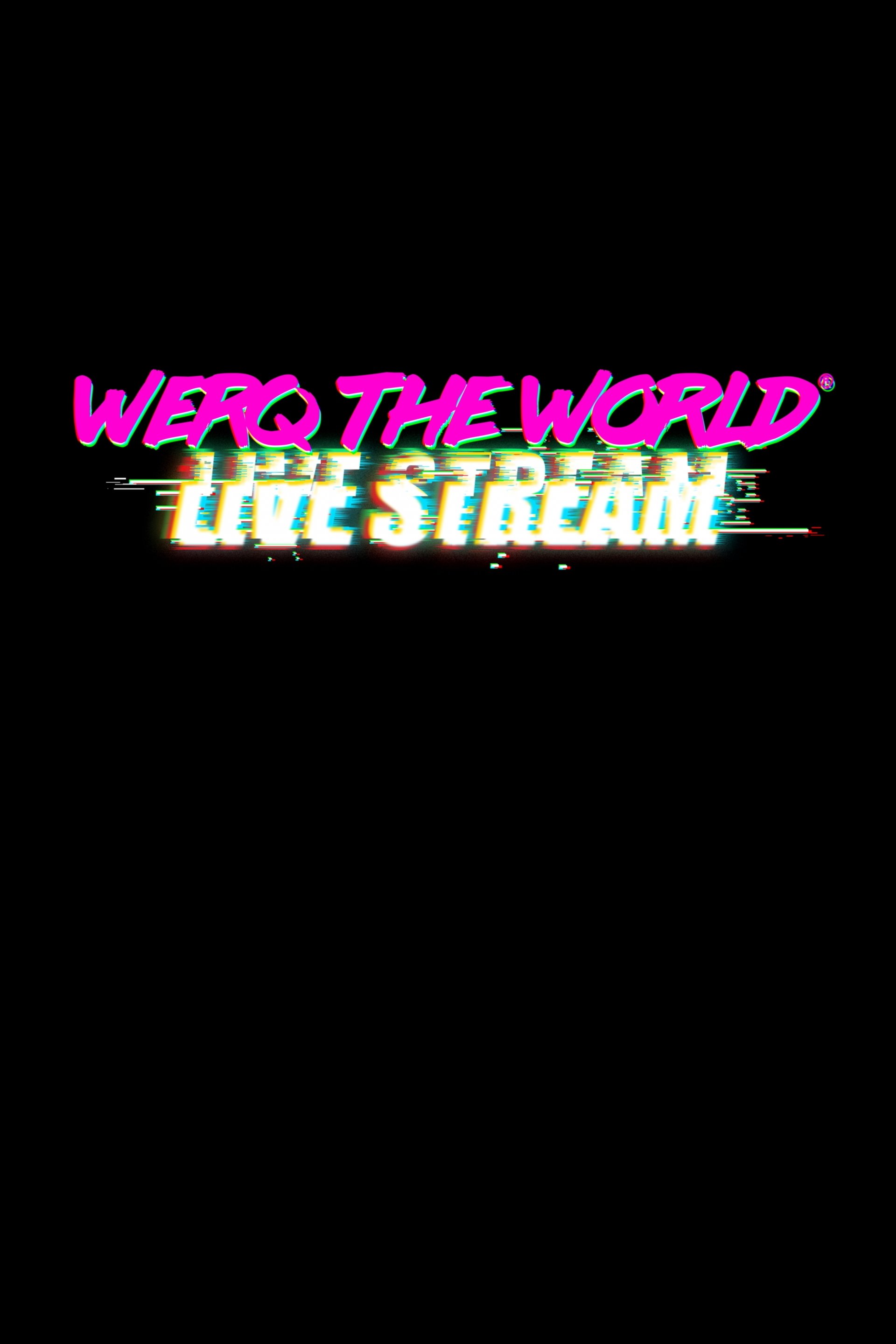 Poster de Werq The World Live Stream