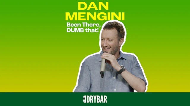 Dan Mengini: Been There, Dumb That!