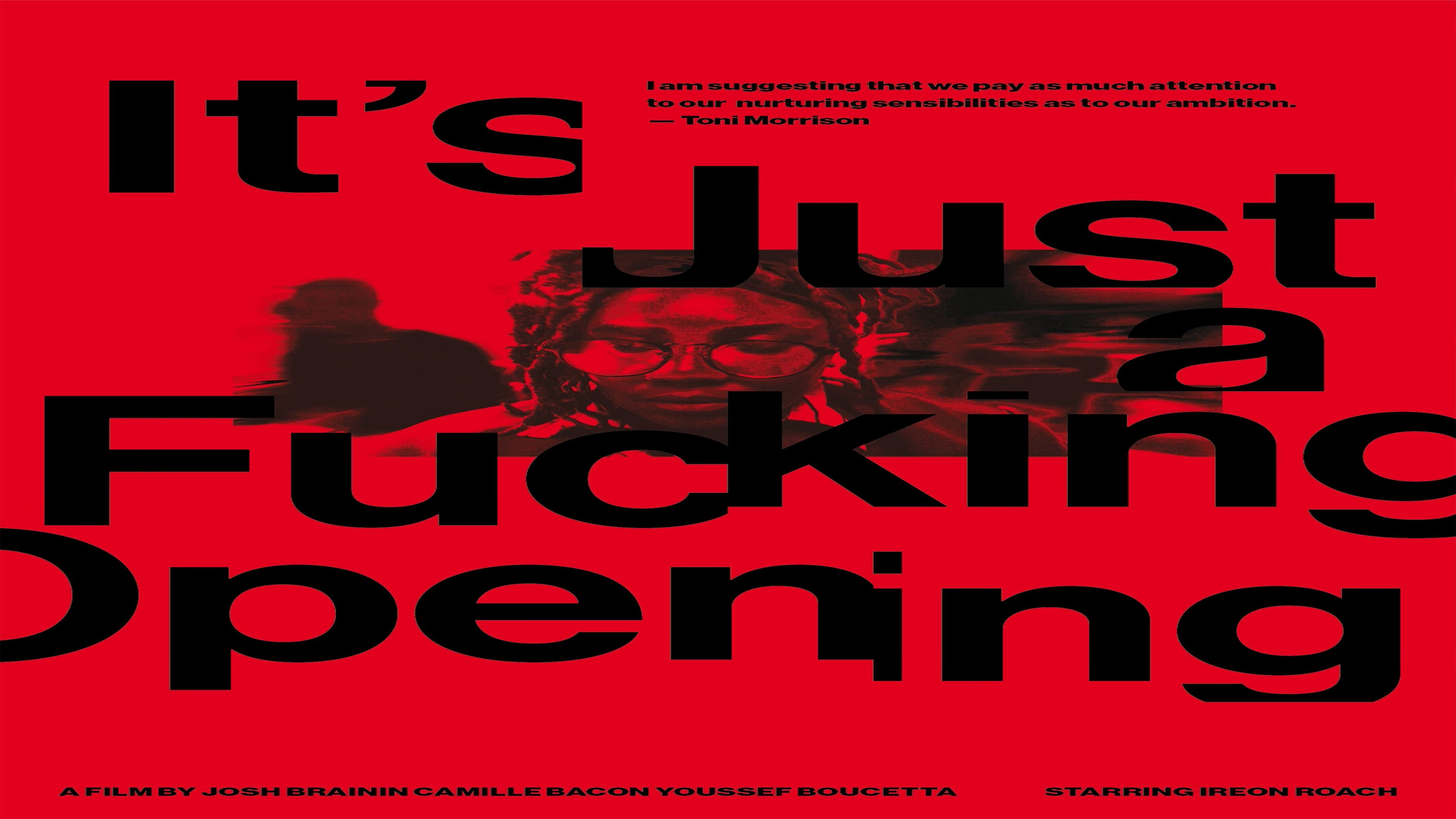 It’s Just a Fucking Opening