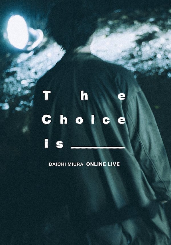 Poster de DAICHI MIURA ONLINE LIVE The Choice Is _______