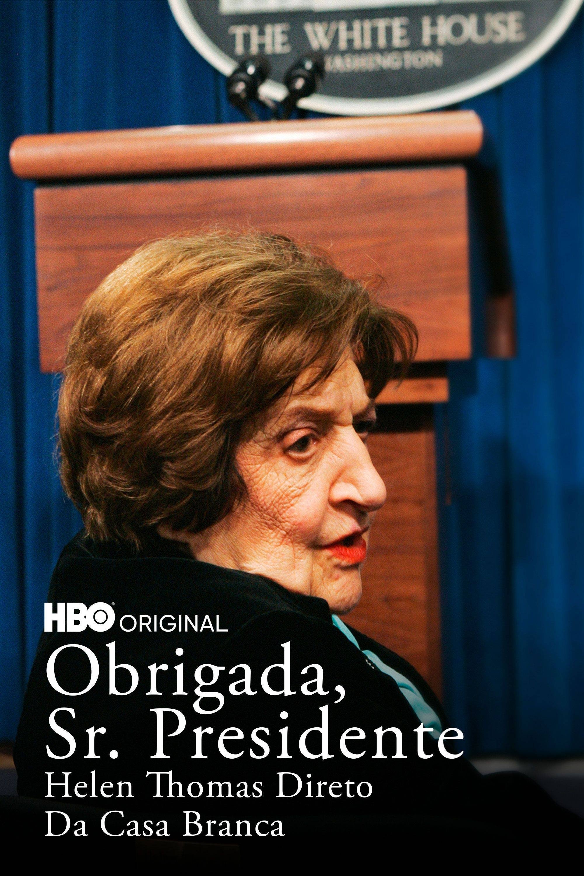 Poster de Obrigada, Sr. Presidente: Helen Thomas Direto Da Casa Branca