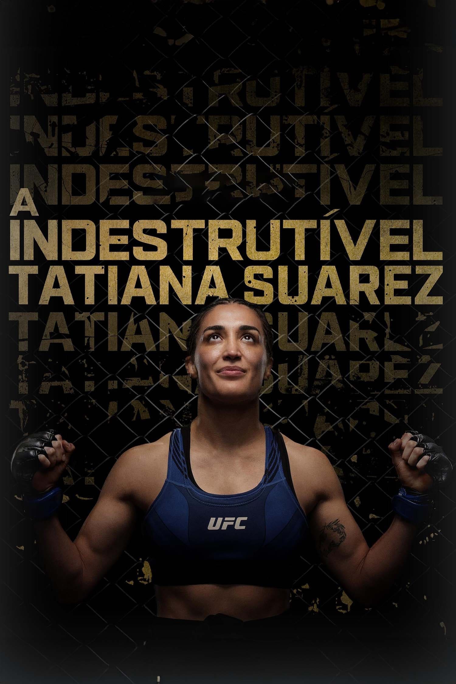 Poster de A Indestrutível Tatiana Suarez