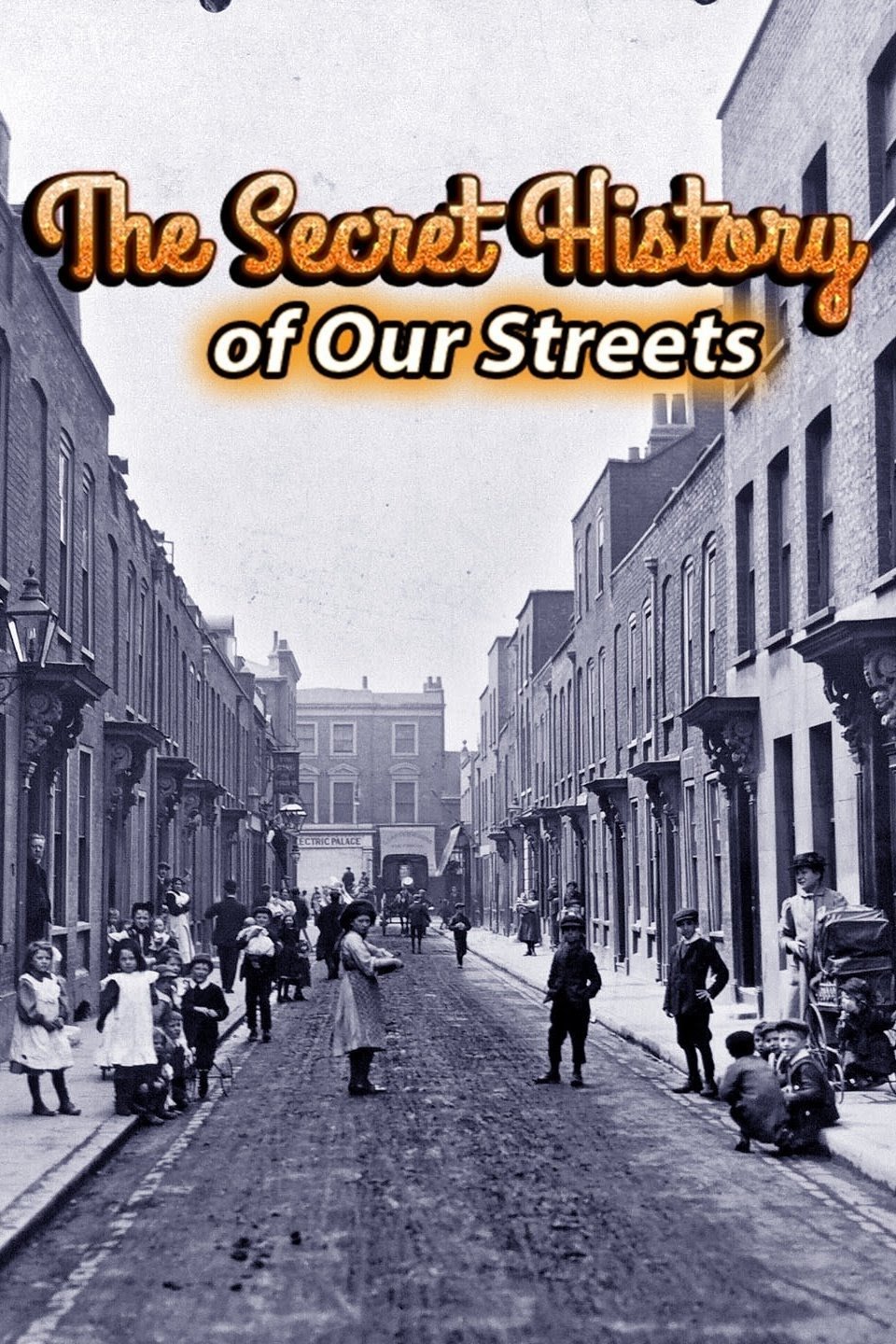 Poster de The Secret History of Our Streets