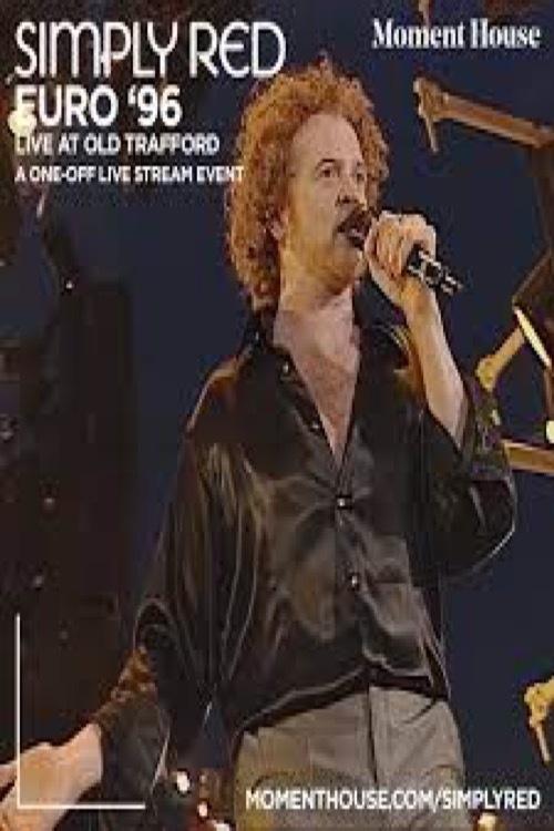 Affiche du film Simply Red: Live at Old Trafford - Theatre of Dream
