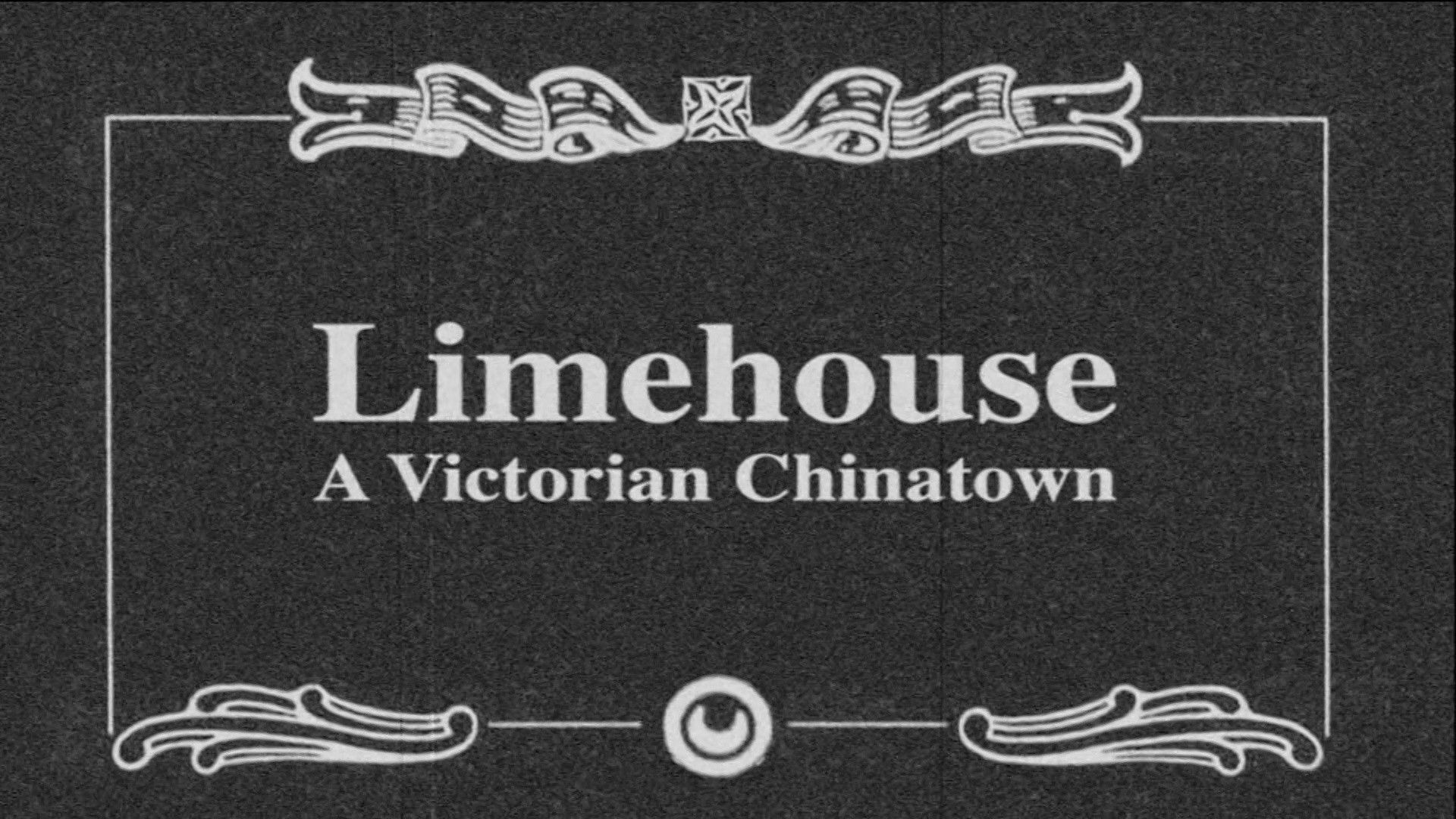 Limehouse: A Victorian Chinatown