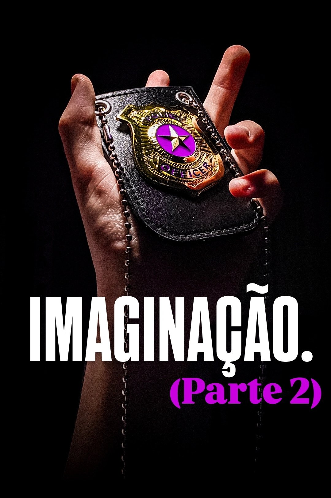 Poster de IMAGINAÇÃO. (Parte 2)