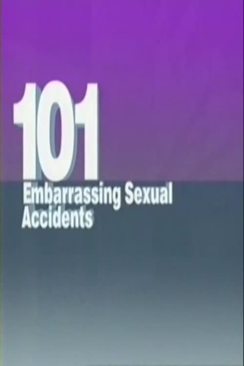Poster de 101 Embarrassing Sexual Accidents