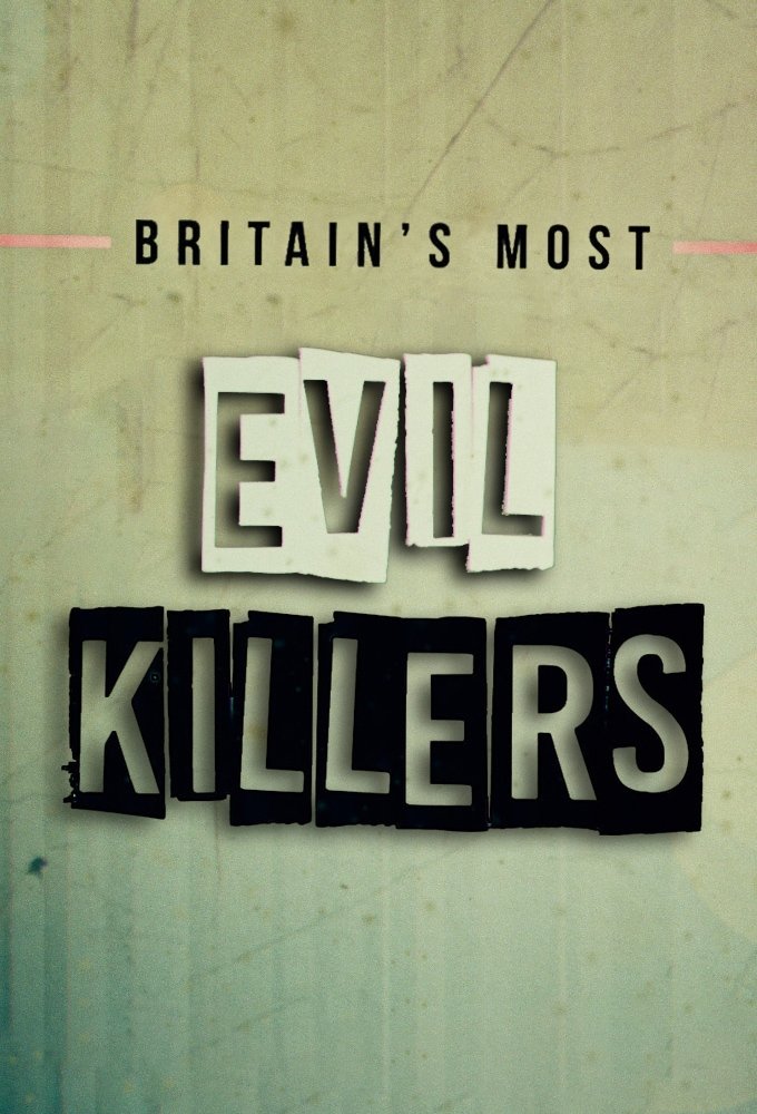 Poster de Britain’s Most Evil Killers
