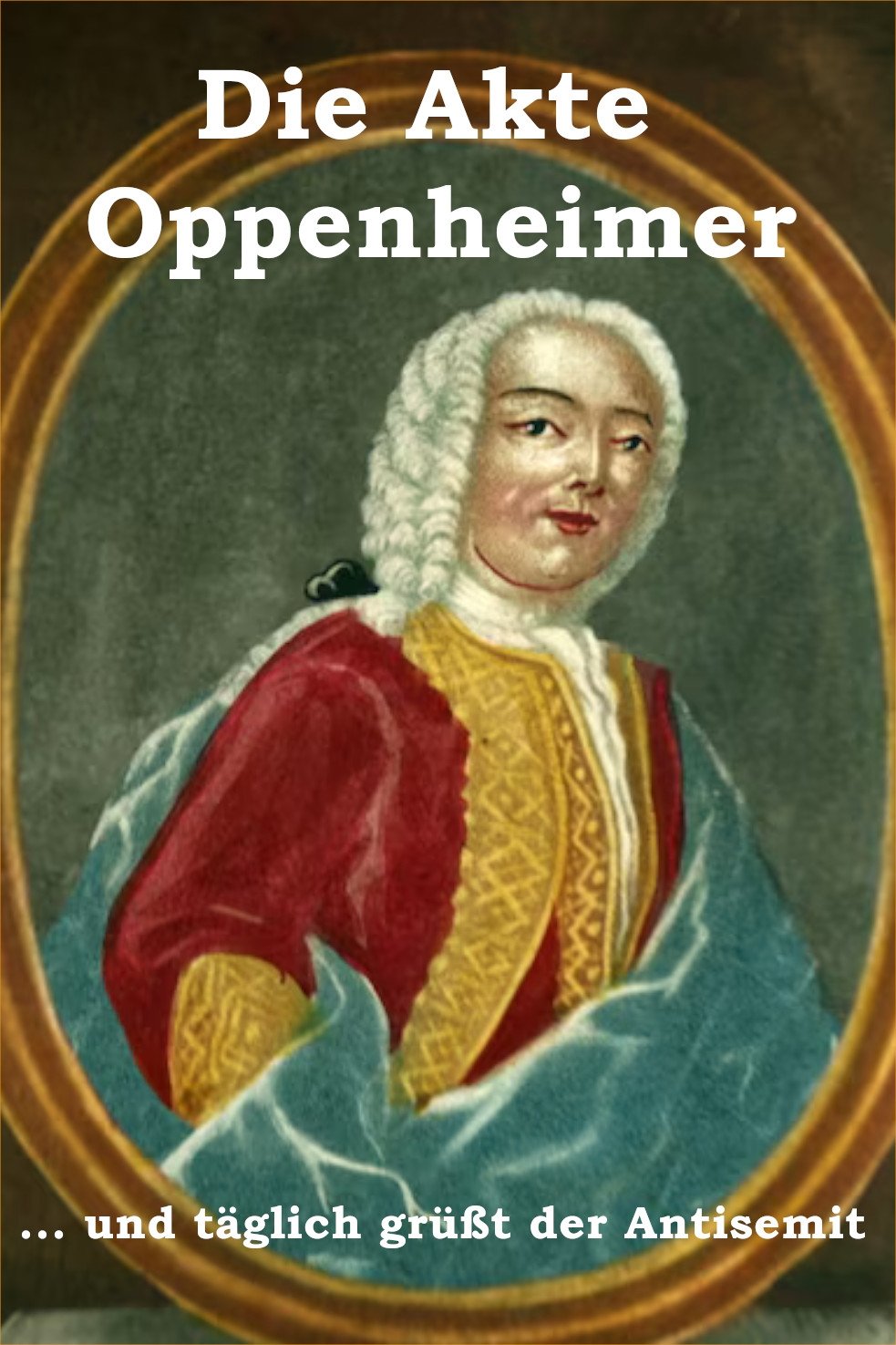 Poster de Die Akte Oppenheimer - Und ewig grüßt der Antisemit