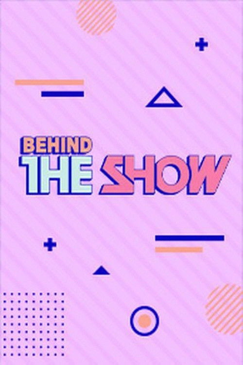 Behind The Show