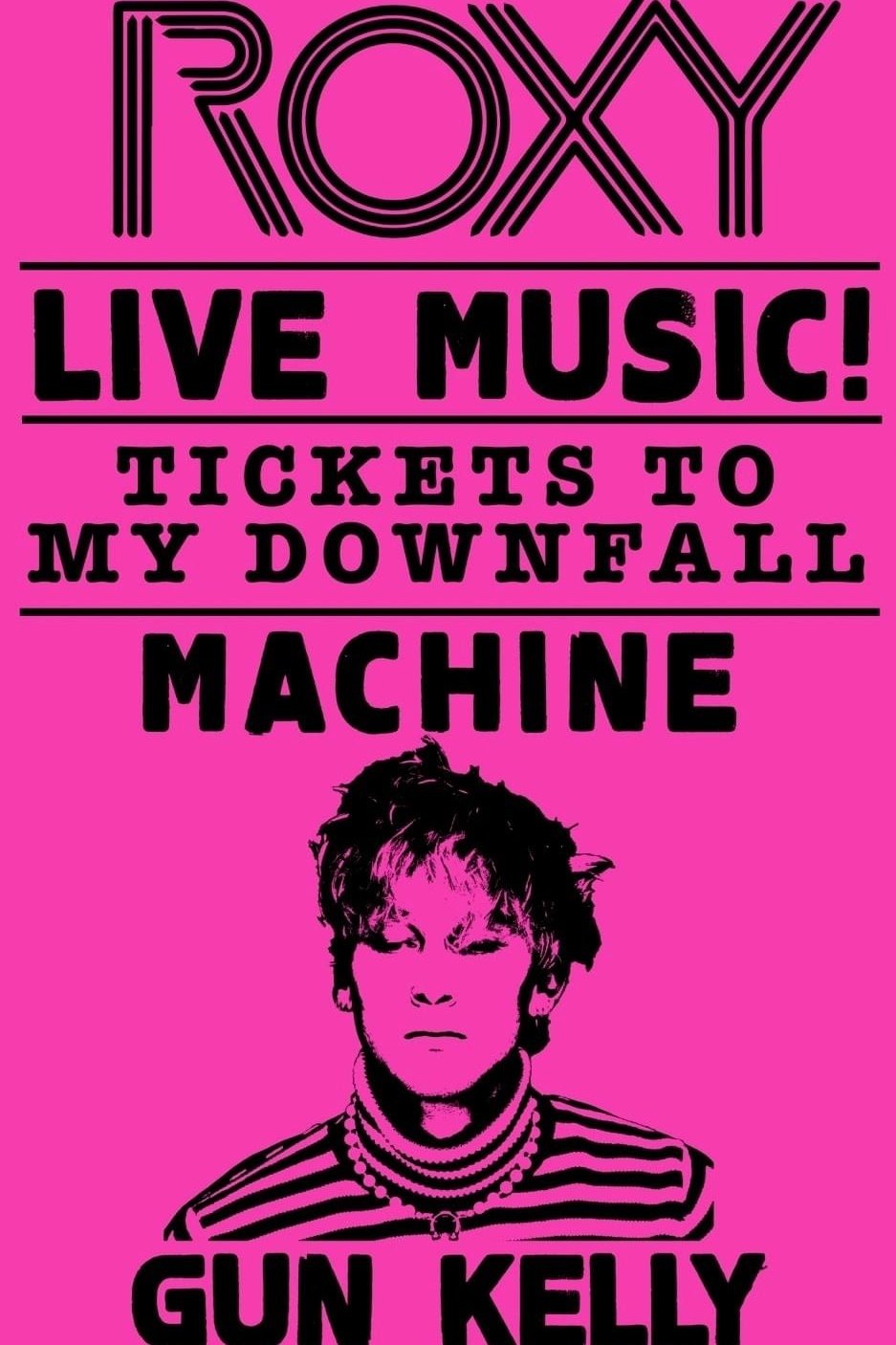 Poster de Machine Gun Kelly - Tickets to My Downfall (Live at The Roxy)