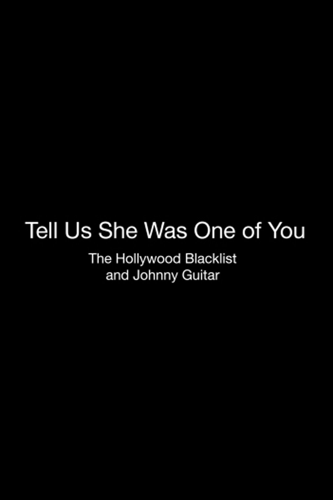 Poster de Tell Us She Was One of You: The Hollywood Blacklist and 'Johnny Guitar'
