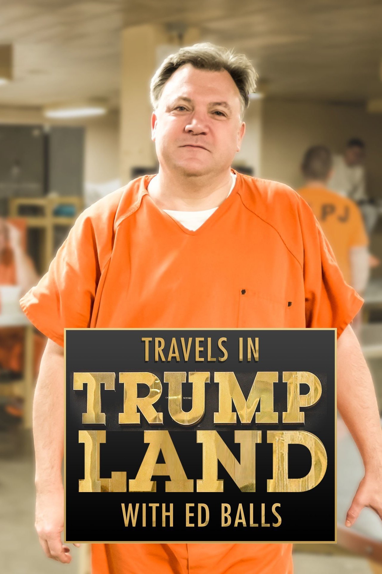 Poster de Travels in Trumpland with Ed Balls