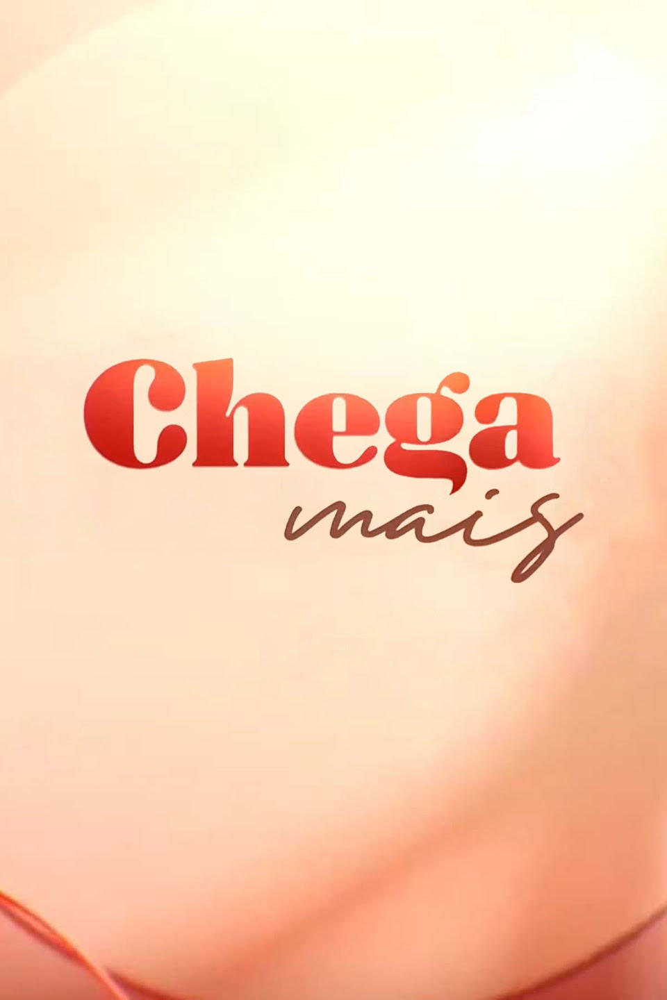 Poster de Chega Mais