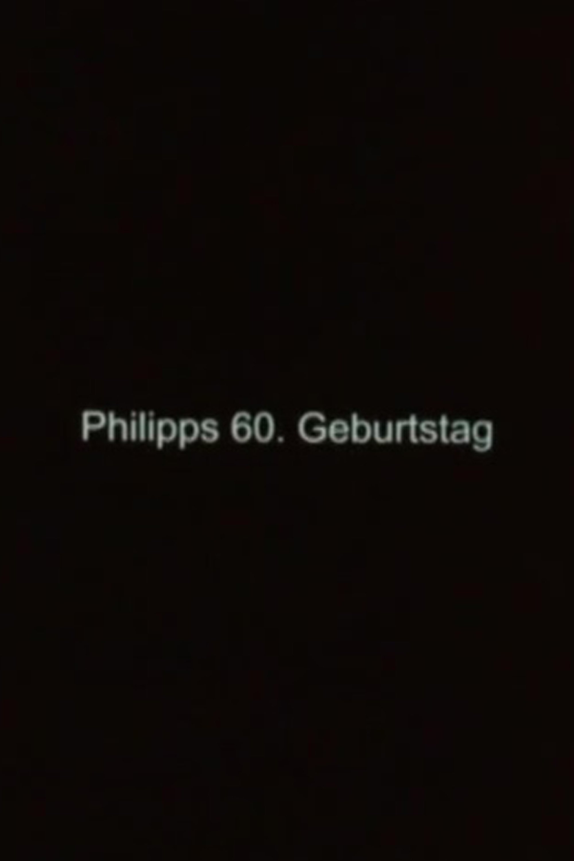 Philipp's 60th Birthday