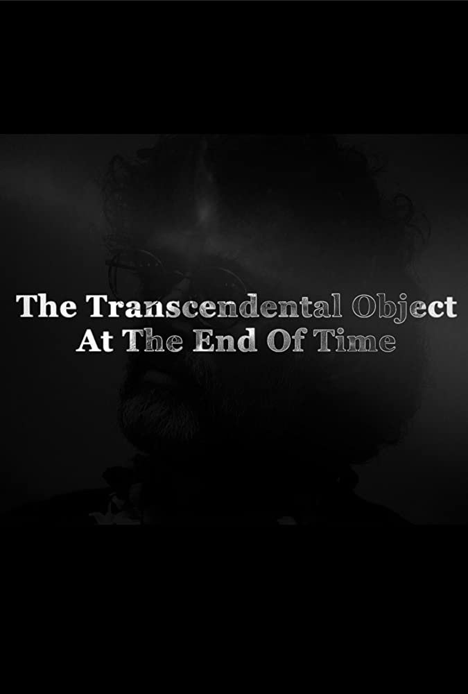 Poster de The Transcendental Object at the End of Time