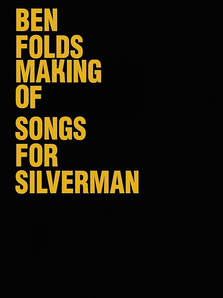 Poster de Ben Folds: The Making Of Songs For Silverman