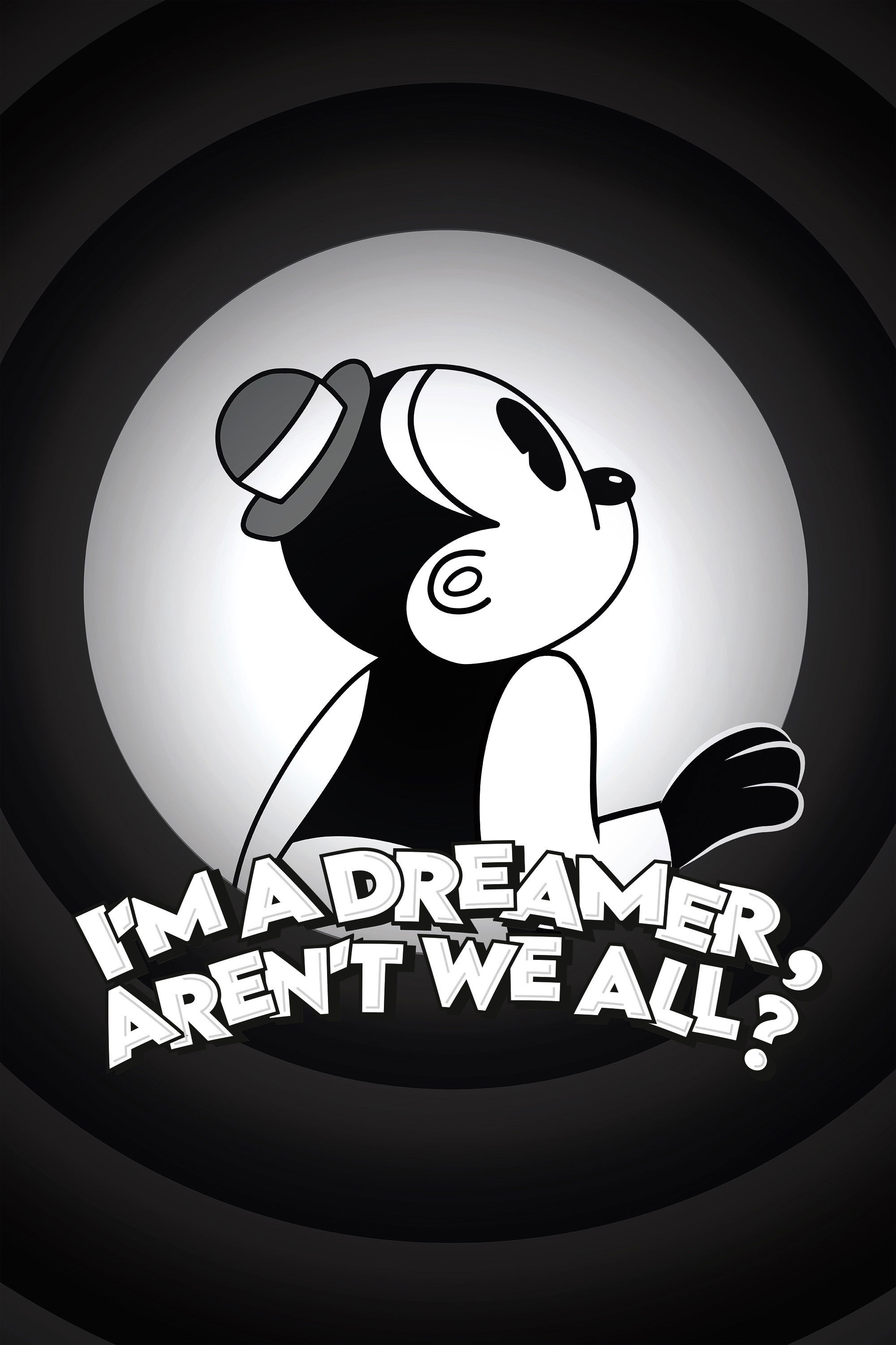 I'm a Dreamer, Aren't We All?
