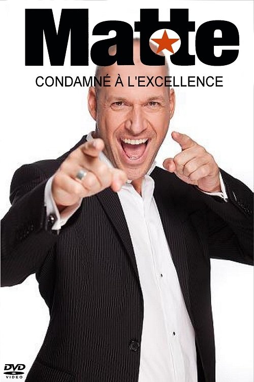 Poster de Martin Matte Condamné à l'excellence