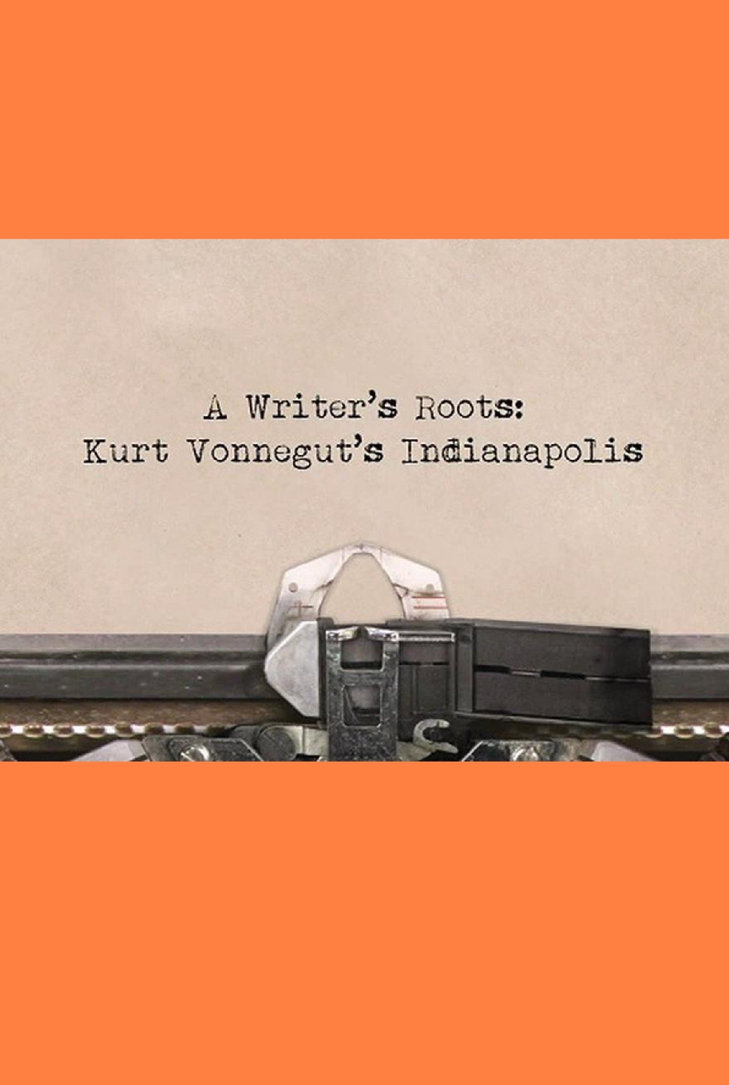 Poster de Kurt Vonnegut’s Indianapolis: A Writer’s Roots